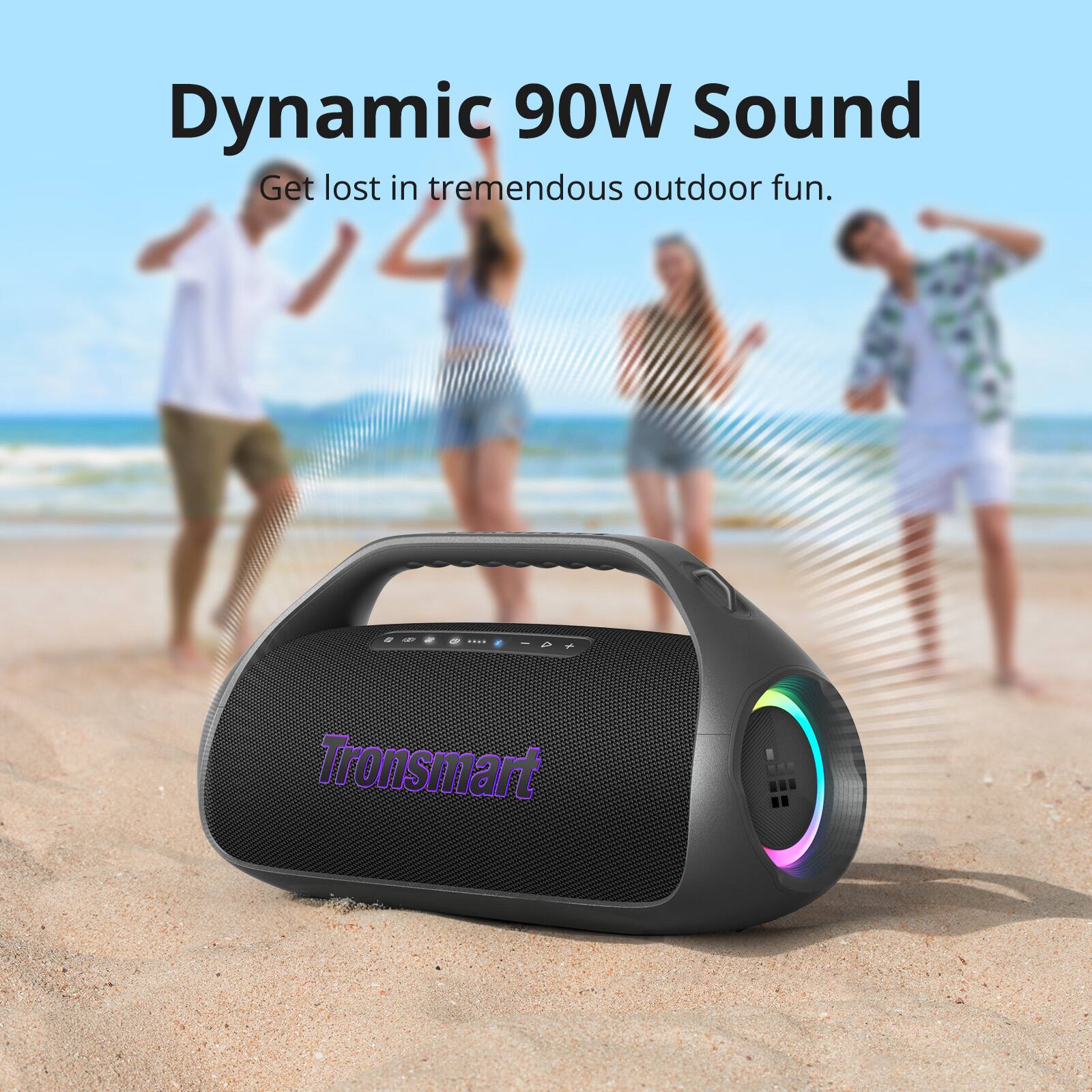 Dynamic 90W Sound  
Get lost in tremendous outdoor fun.  

Tronsmart