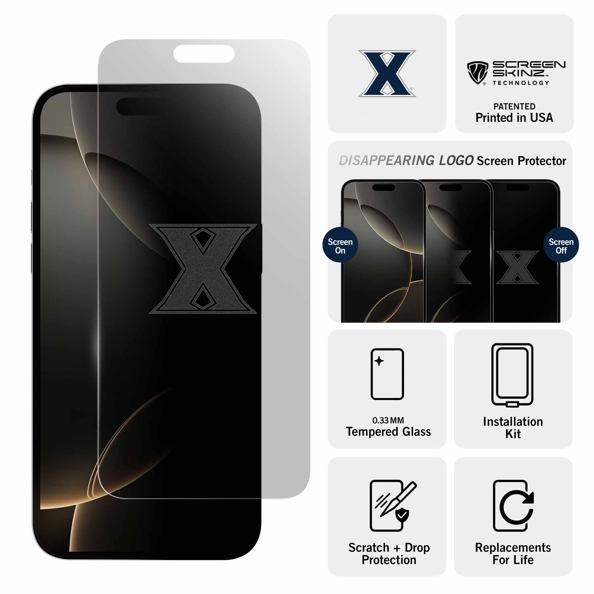 X SCREEN SKINZ TECHNOLOGY  
PATENTED  
Printed in USA  

DISAPPEARING LOGO Screen Protector  

Screen On  
Screen Off  

0.33MM Tempered Glass  
Installation Kit  
Scratch + Drop Protection  
Replacements For Life
