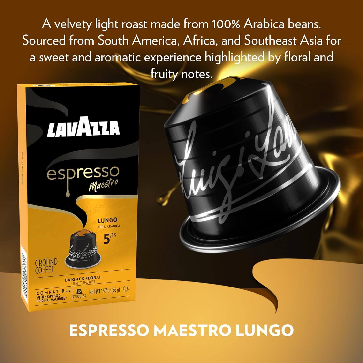 A velvety light roast made from 100% Arabica beans. Sourced from South America, Africa, and Southeast Asia for a sweet and aromatic experience highlighted by floral and fruity notes.

LAVAZZA espresso Maestro LUNGO 100% ARABICA 13 b 5 Fiaue GROUND COFFEE BRIGHT & FLORAL LIGHT ROAST g) U COMPATIBLE 10 NET WT 197 oZ (56 WITH NESPRESSO CAPSULES ORIGINAL MACHINES. ESPRESSO MAESTRO LUNGO