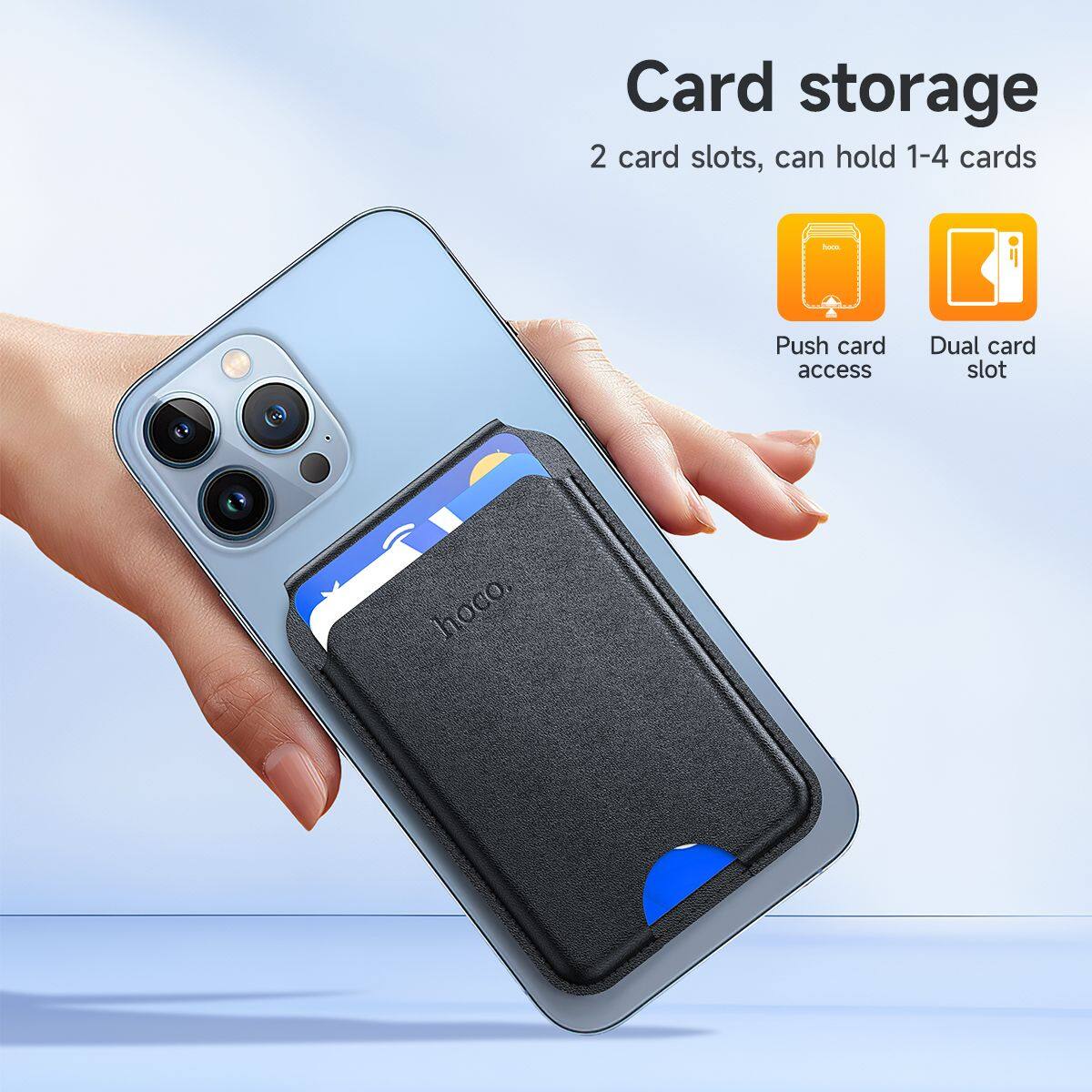 Card storage  
2 card slots, can hold 1-4 cards  
Push card access  
Dual card slot
