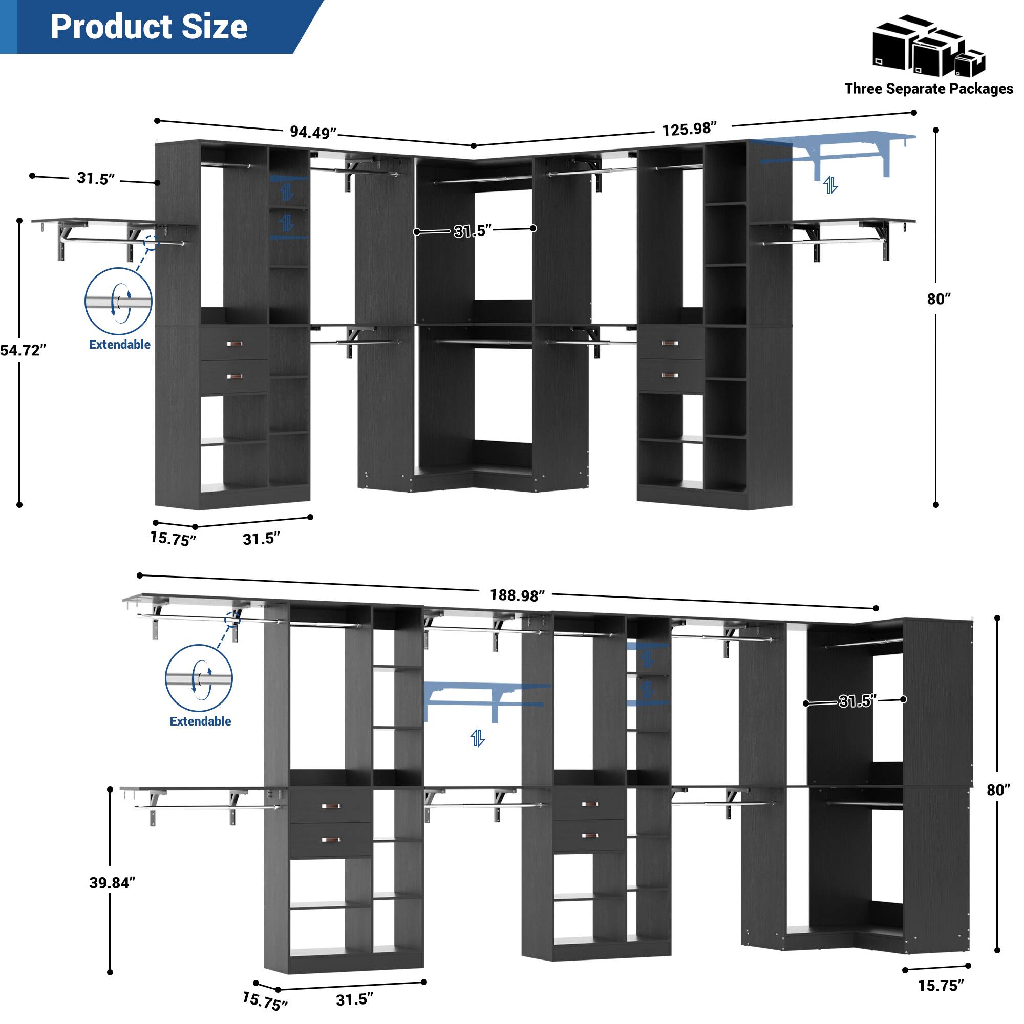 Product Size

Three Separate Packages

- 94.49"
- 125.98"
- 31.5"
- 31.5"
- 5"
- 54.72"
- G Extendable 80"
- 15.75"
- 31.5"
- V 188.98" G Extendable
- 31.5"
- 80"
- 39.84"
- 15.75"
- 31.5"
- 15.75"
