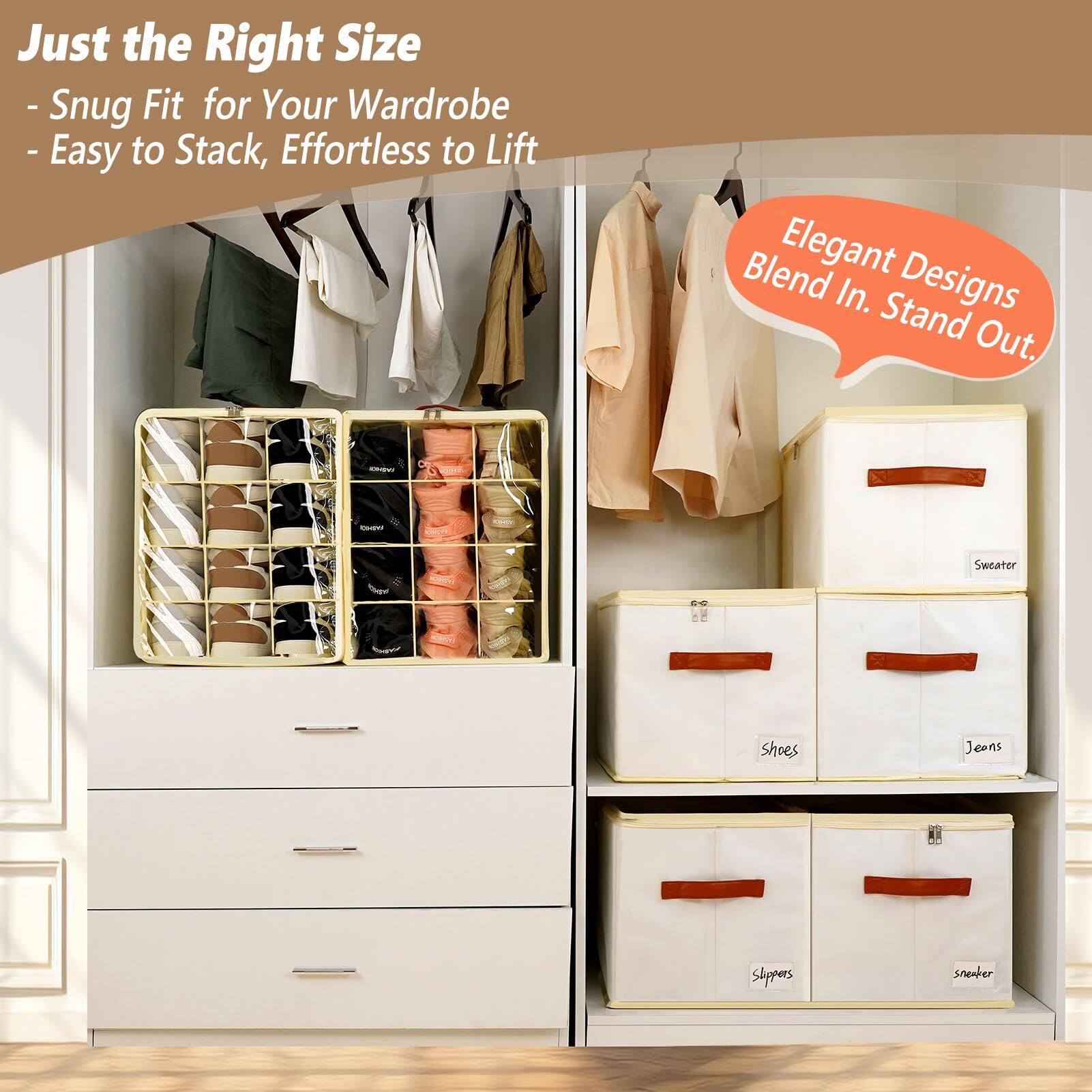 Just the Right Size  
- Snug Fit for Your Wardrobe  
- Easy to Stack, Effortless to Lift  

Elegant Designs Blend In. Stand Out.  

Sweater  
Shoes  
Jeans  
Shippers  
Sneaker