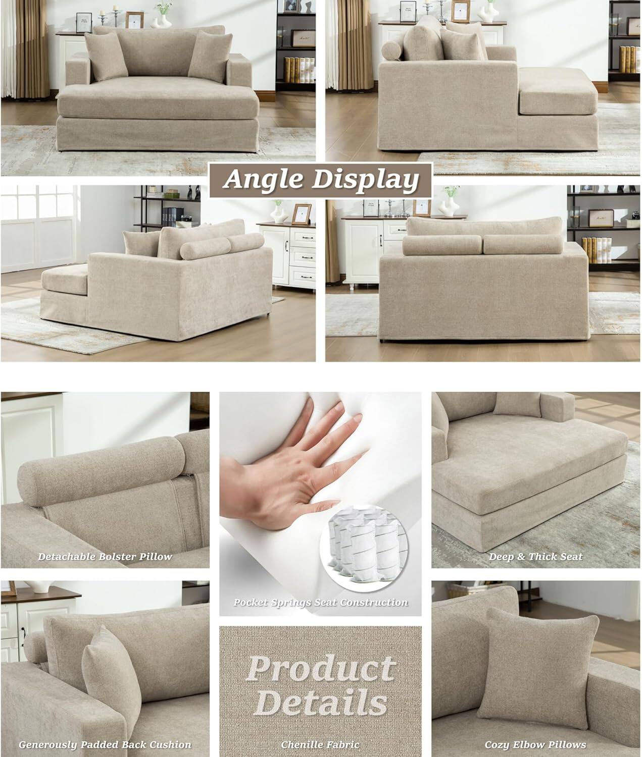 Angle Display

Detachable Bolster Pillow

Deep & Thick Seat

Pocket Springs Seat Construction

Generously Padded Back Cushion

Chenille Fabric

Cozy Elbow Pillows

Product Details