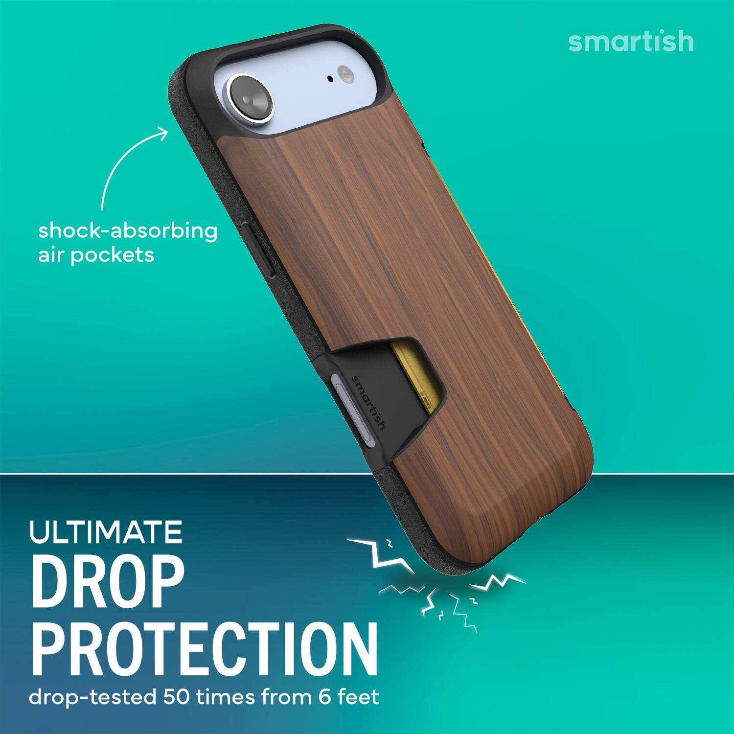 smartish  
shock-absorbing air pockets  
smartish ULTIMATE DROP PROTECTION  
drop-tested 50 times from 6 feet