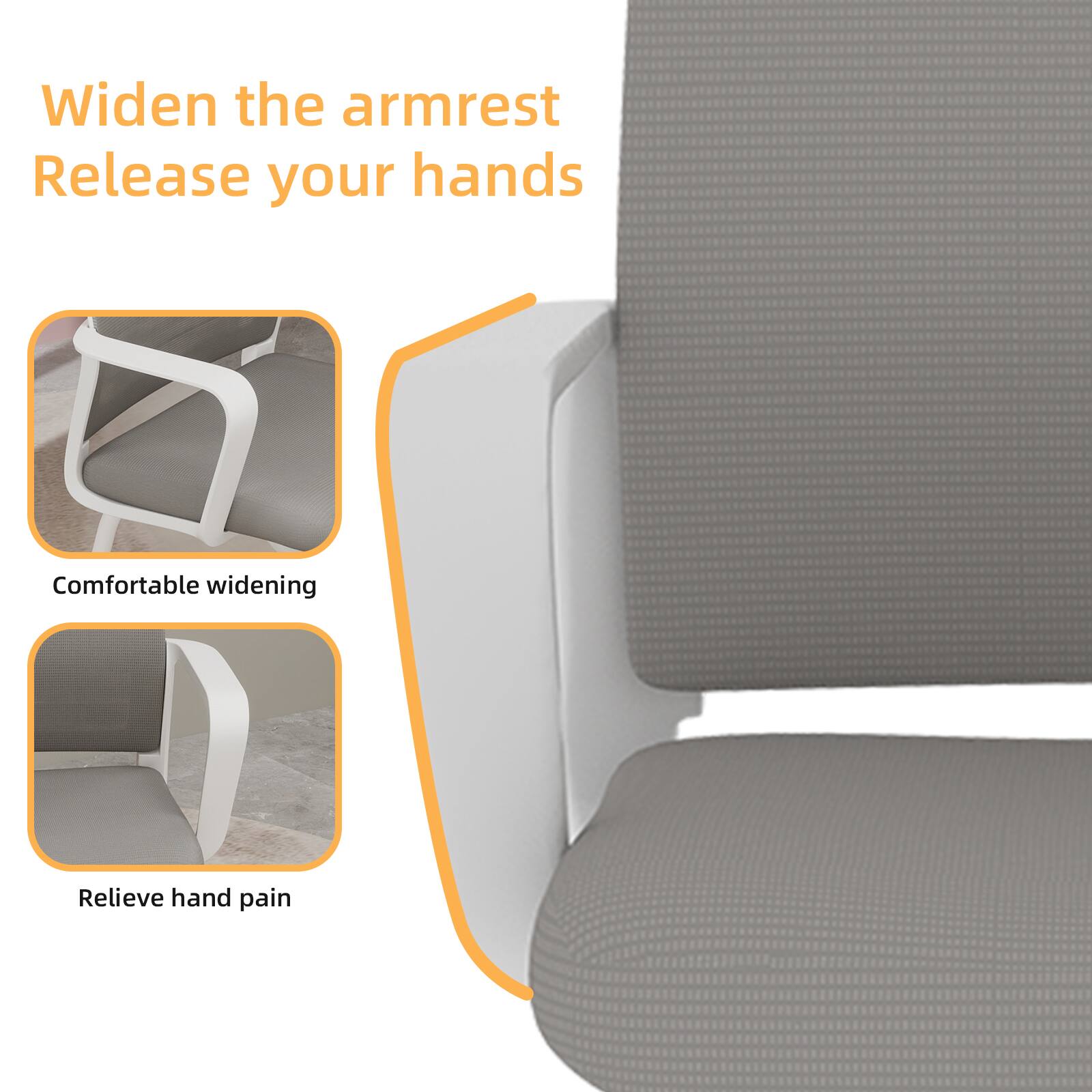 Widen the armrest  
Release your hands  

Comfortable widening  
Relieve hand pain