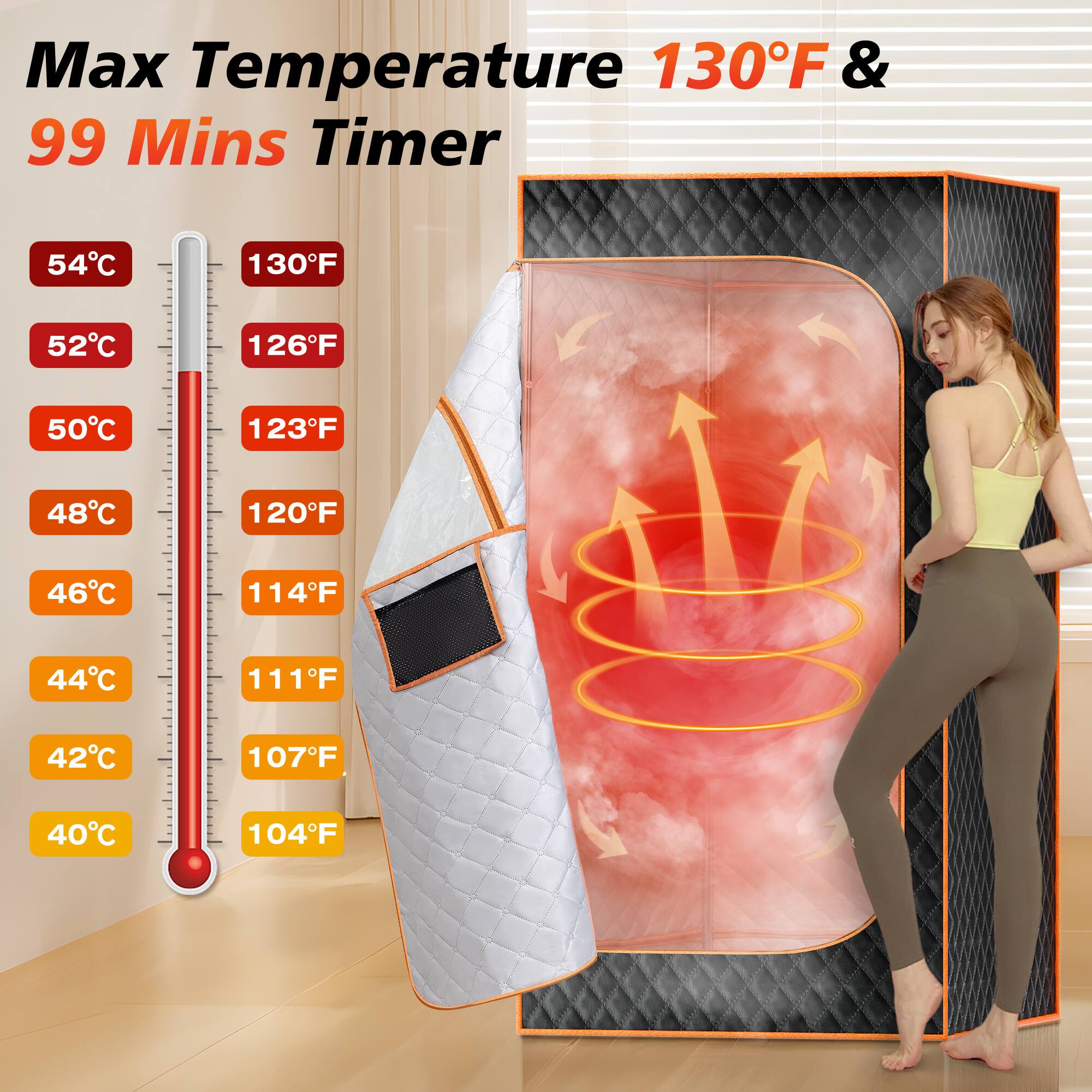 Max Temperature 130°F & 99 Mins Timer

54°C 130°F  
52°C 126°F  
50°C 123°F  
48°C 120°F  
46°C 114°F  
44°C 111°F  
42°C 107°F  
40°C 104°F
