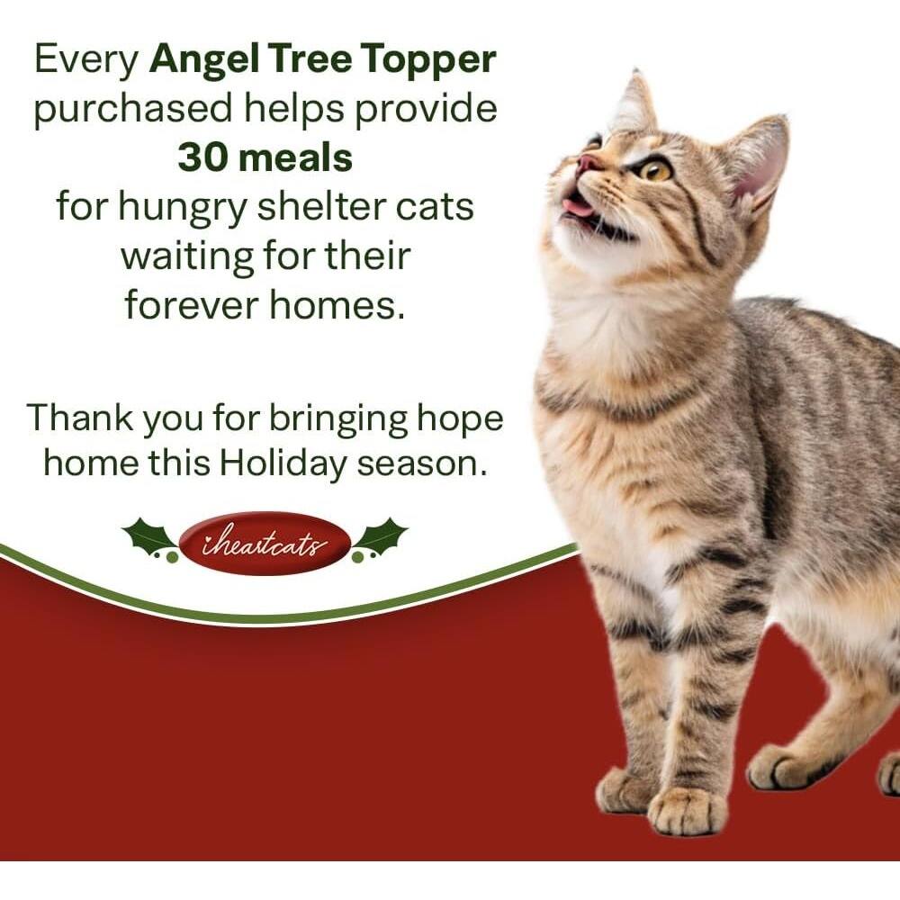 Every Angel Tree Topper purchased helps provide 30 meals for hungry shelter cats waiting for their forever homes.

Thank you for bringing hope home this Holiday season.

heartcats
