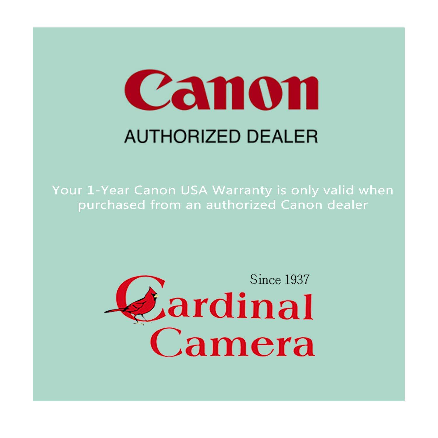 Canon AUTHORIZED DEALER

Your 1-Year Canon USA Warranty is only valid when purchased from an authorized Canon dealer

Since 1937 Cardinal Camera