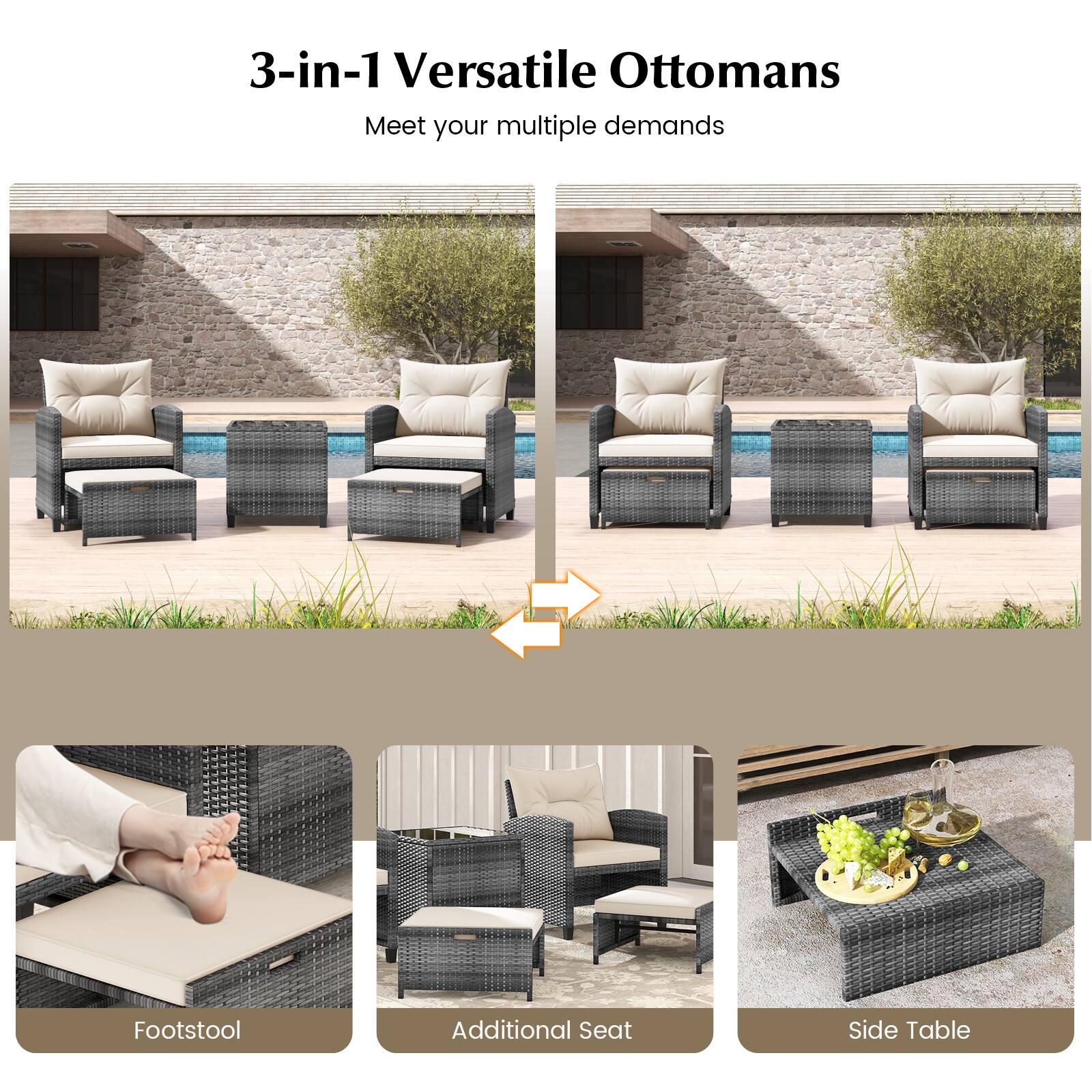 3-in-1 Versatile Ottomans  
Meet your multiple demands  

Footstool  
Additional Seat  
Side Table