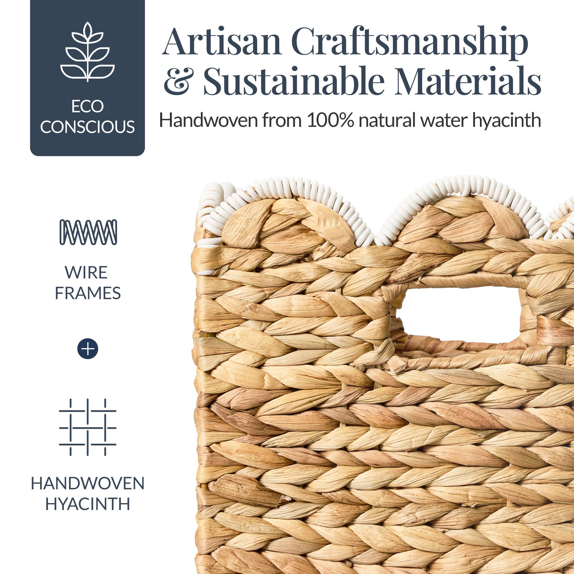 Artisan Craftsmanship & Sustainable Materials  
ECO CONSCIOUS  
Handwoven from 100% natural water hyacinth  

WIRE FRAMES + HANDWOVEN HYACINTH
