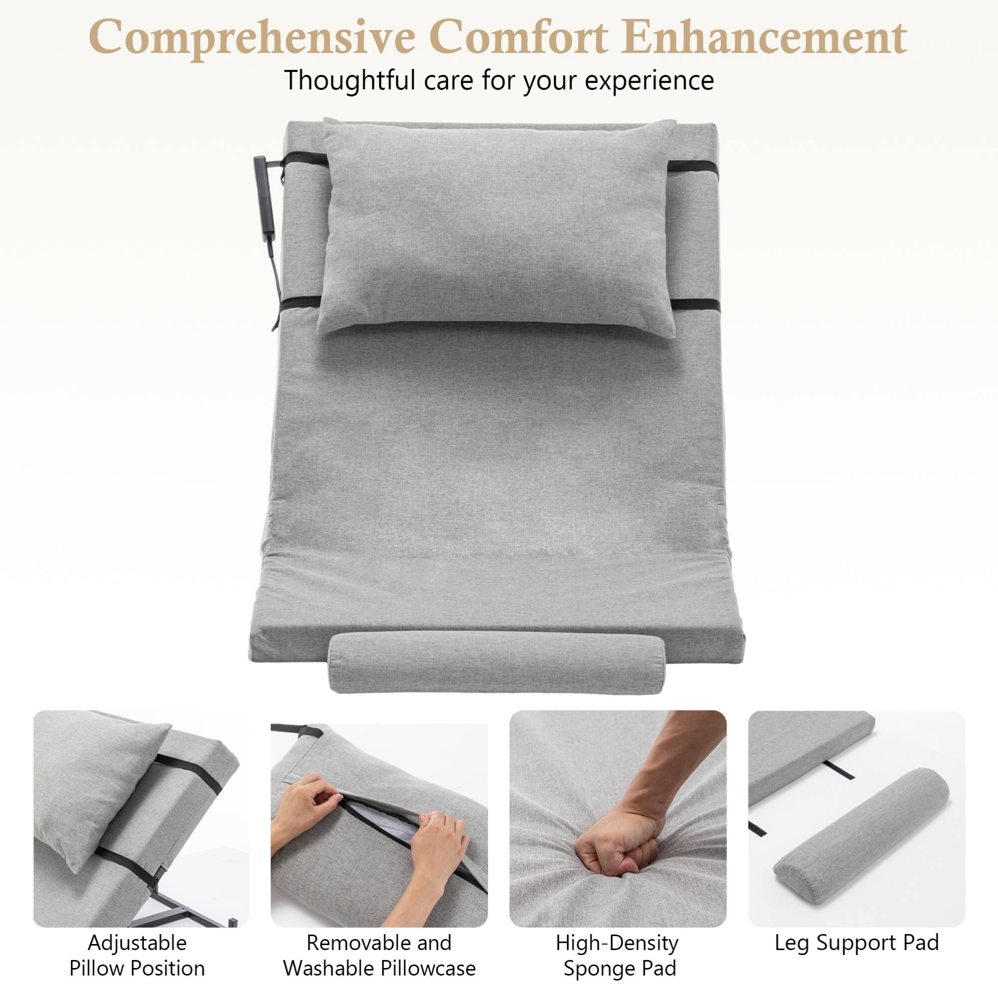 Comprehensive Comfort Enhancement  
Thoughtful care for your experience  

Adjustable Pillow Position  
Removable and Washable Pillowcase  
High-Density Sponge Pad  
Leg Support Pad