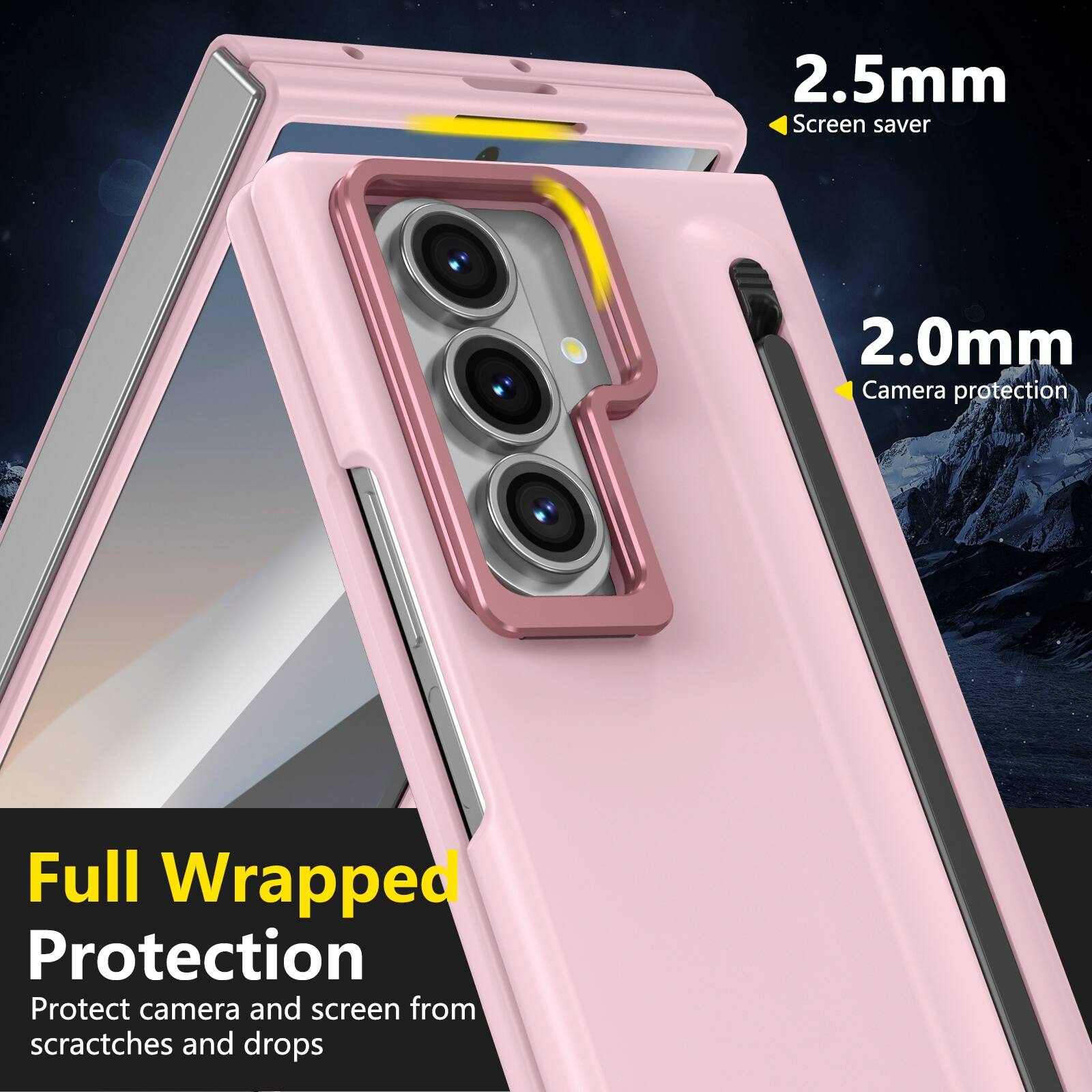 2.5mm Screen saver  
2.0mm Camera protection  
Full Wrapped Protection  
Protect camera and screen from scratches and drops