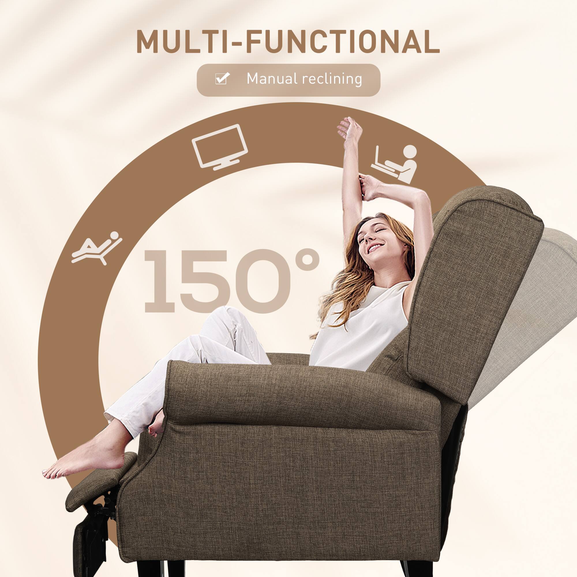 MULTI-FUNCTIONAL  
Manual reclining  
150°