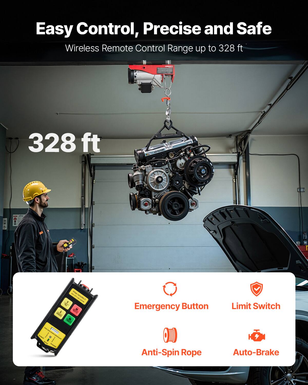 Easy Control, Precise and Safe  
Wireless Remote Control Range up to 328 ft  

328 ft  

Emergency Button  
Limit Switch  
Anti-Spin Rope  
Auto-Brake