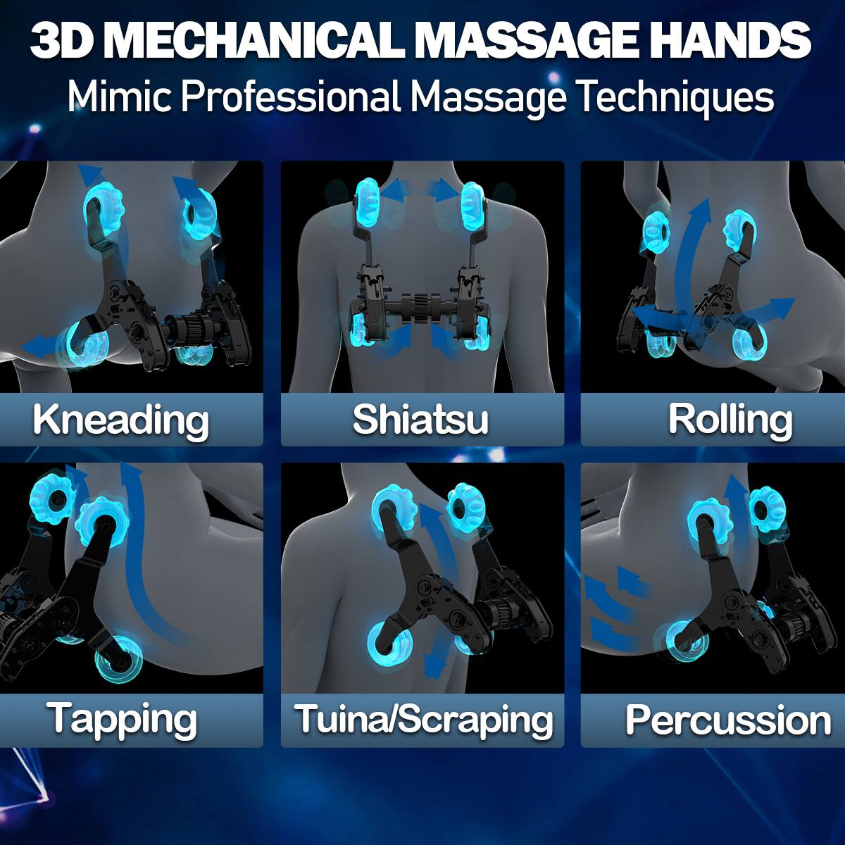 3D Mechanical Massage Hands  
Mimic Professional Massage Techniques  

- Kneading  
- Shiatsu  
- Rolling  
- Tapping  
- Tuina/Scraping  
- Percussion