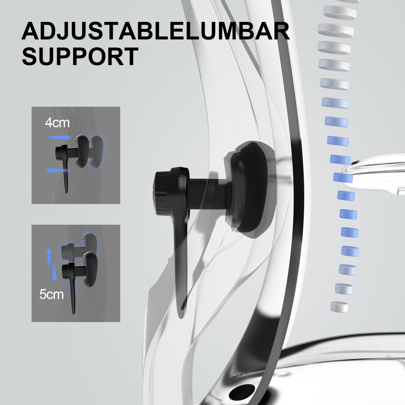 ADJUSTABLE LUMBAR SUPPORT

4cm

5cm