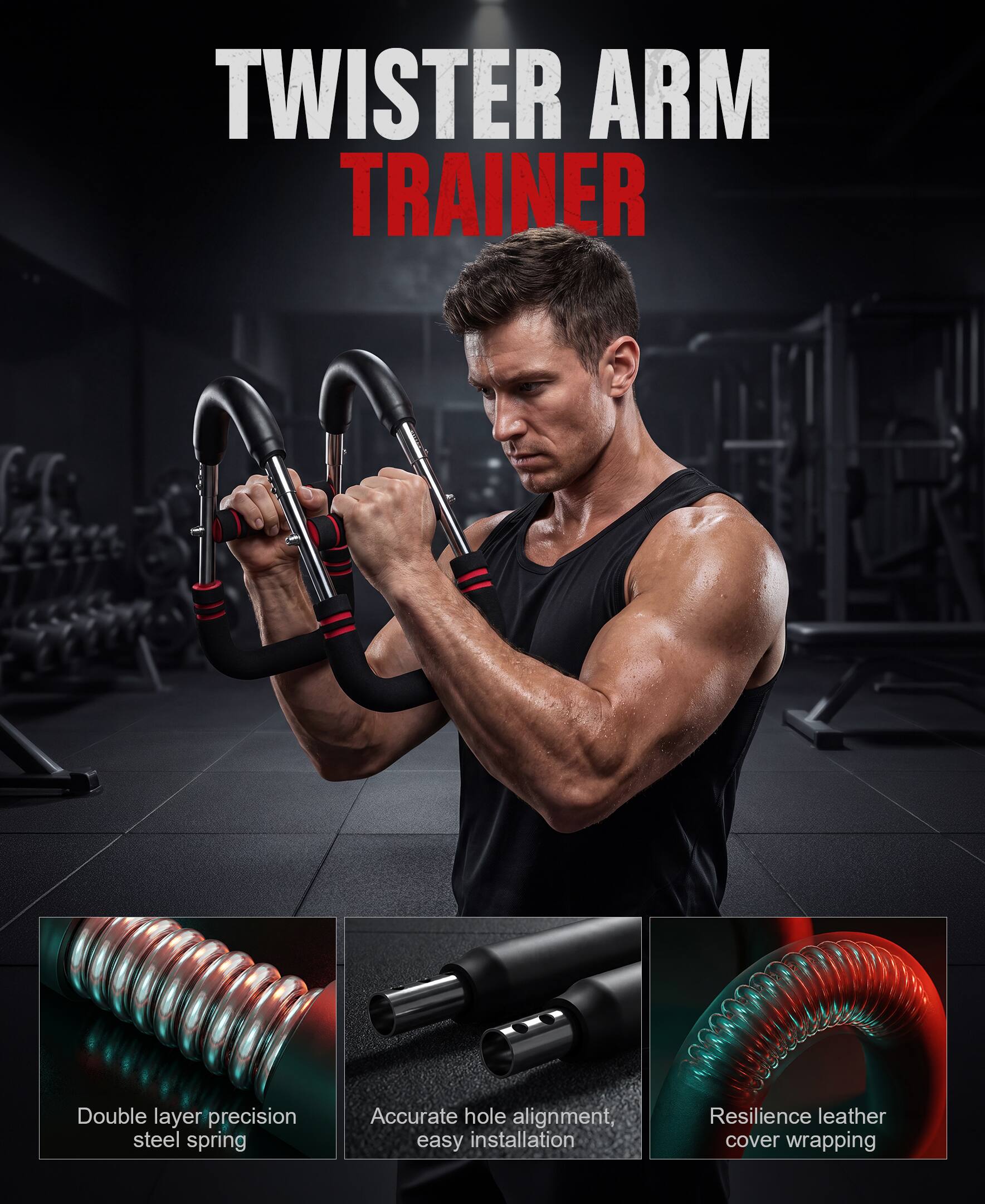 TWISTER ARM TRAINER

Double layer precision steel spring  
Accurate hole alignment, easy installation  
Resilience leather cover wrapping
