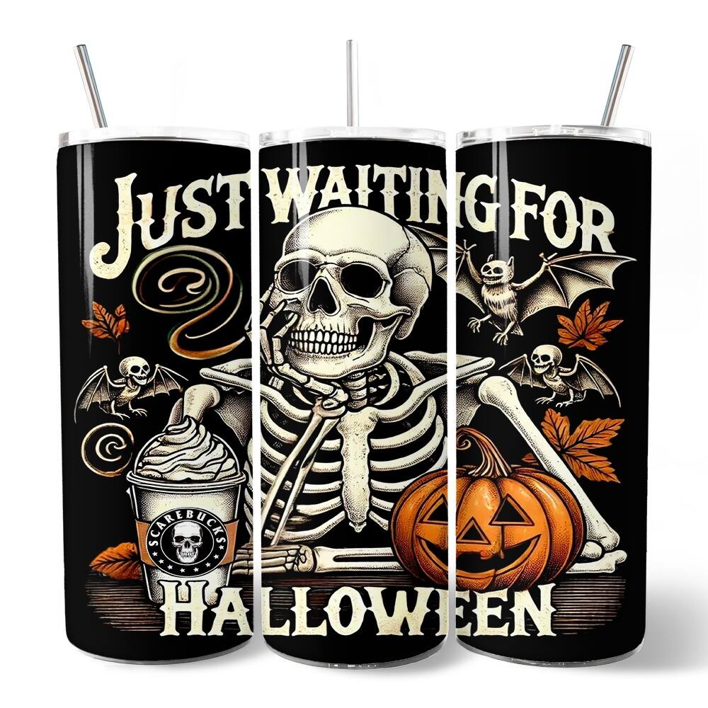 JUST WAITING FOR  
HALLOWEEN