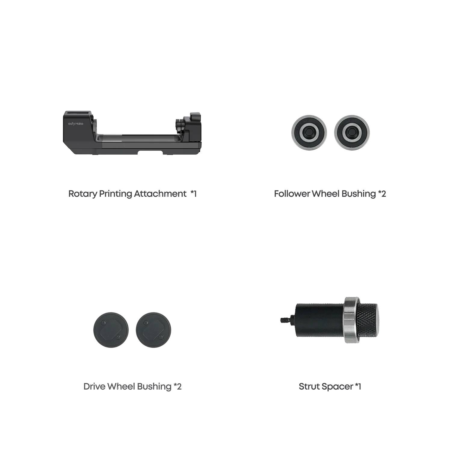 - Rotary Printing Attachment *1
- Follower Wheel Bushing *2
- Drive Wheel Bushing *2
- Strut Spacer *1