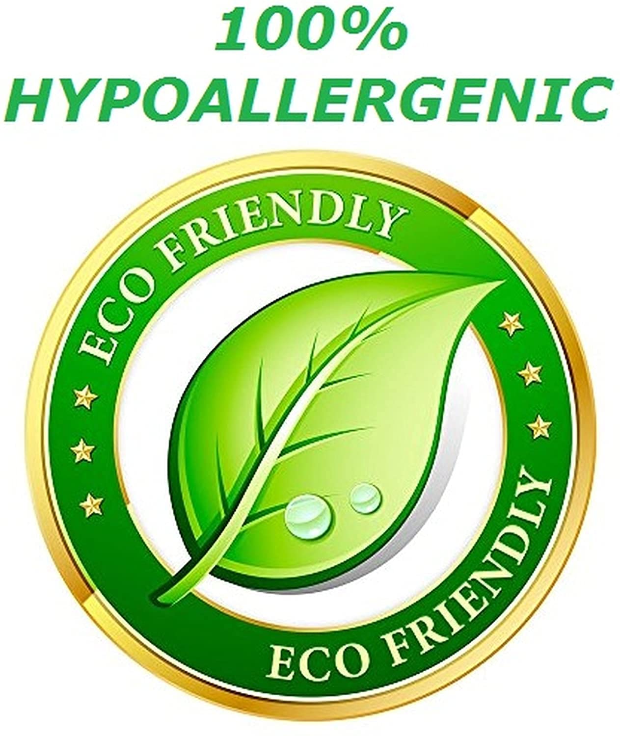 100% HYPOALLERGENIC  
ECO FRIENDLY