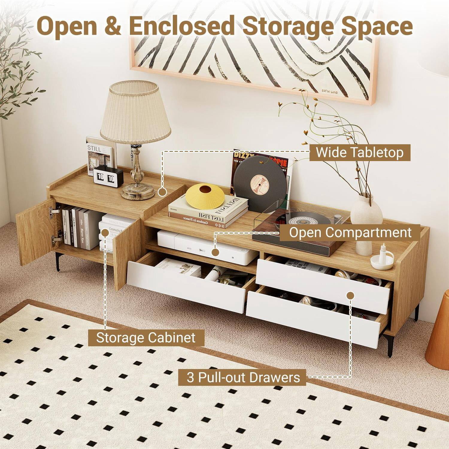 Open & Enclosed Storage Space  
Wide Tabletop  
Open Compartment  
Storage Cabinet  
3 Pull-out Drawers