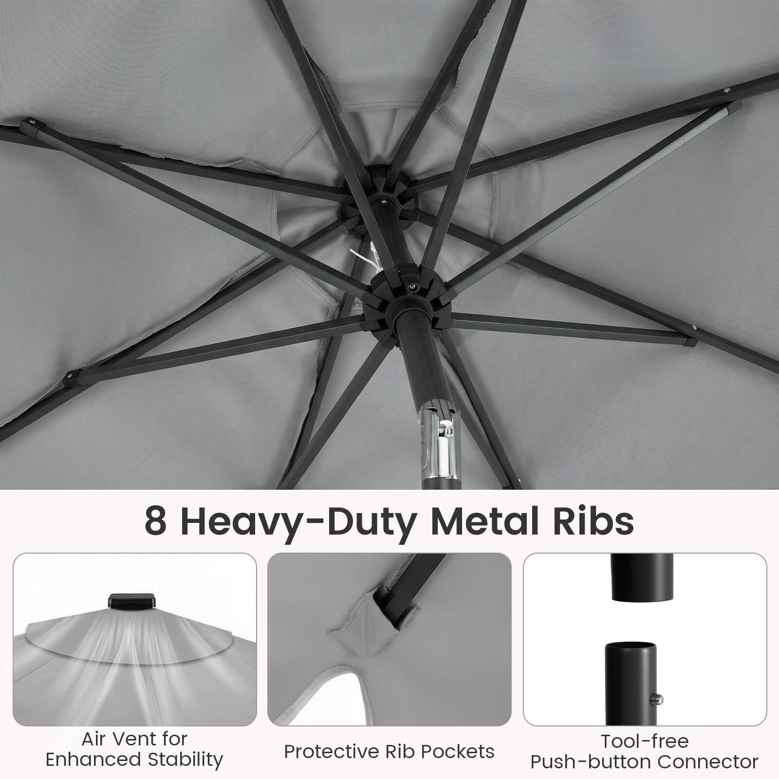 8 Heavy-Duty Metal Ribs  
Air Vent for Enhanced Stability  
Tool-free Protective Rib Pockets  
Push-button Connector