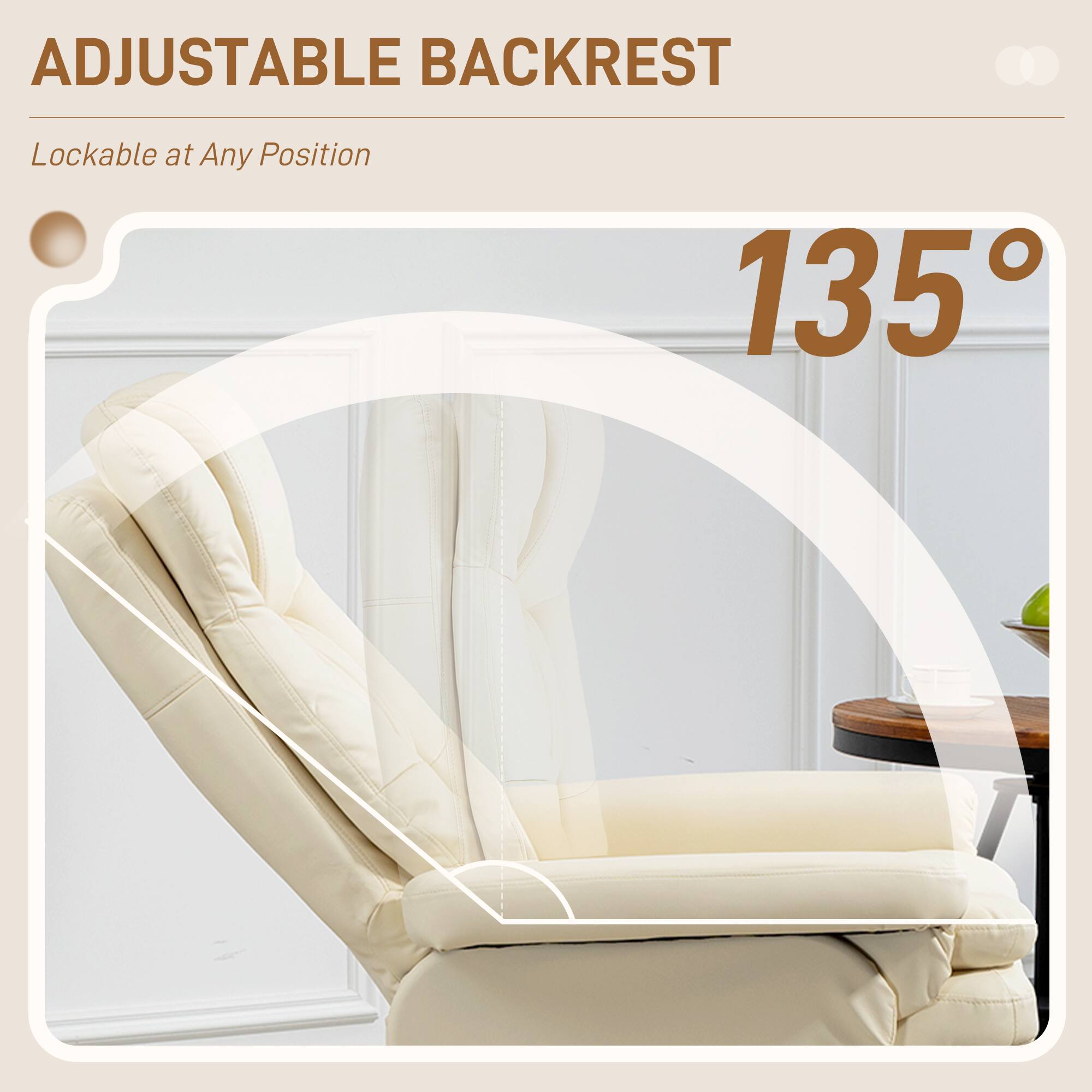 ADJUSTABLE BACKREST  
Lockable at Any Position  

135°