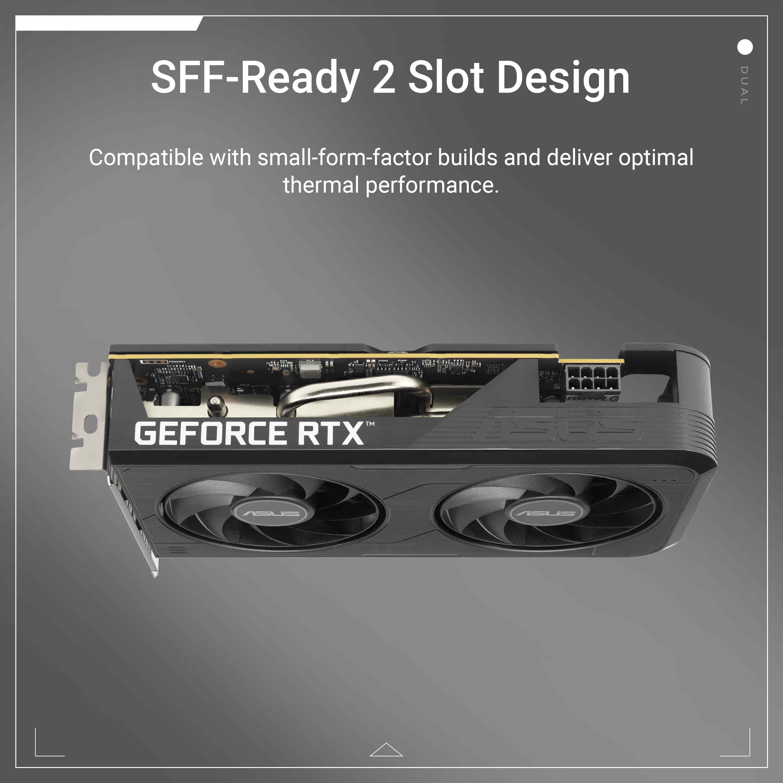 SFF-Ready 2 Slot Design: Dual Compatible with small-form-factor builds and deliver optimal thermal performance.