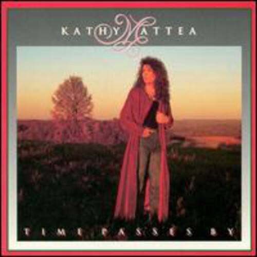 Kathy Mattea - Time Passes By   - COMPACT DISCS [CD] price history on PriceWatchPro