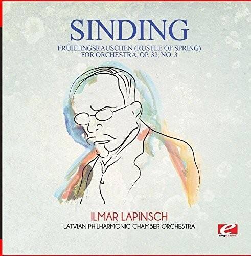 SINDING  
FRÜHLINGSRAUSCHEN (RUSTLE OF SPRING)  
FOR ORCHESTRA, OP. 32, NO. 3  

ILMAR LAPINSCH  
LATVIAN PHILHARMONIC CHAMBER ORCHESTRA