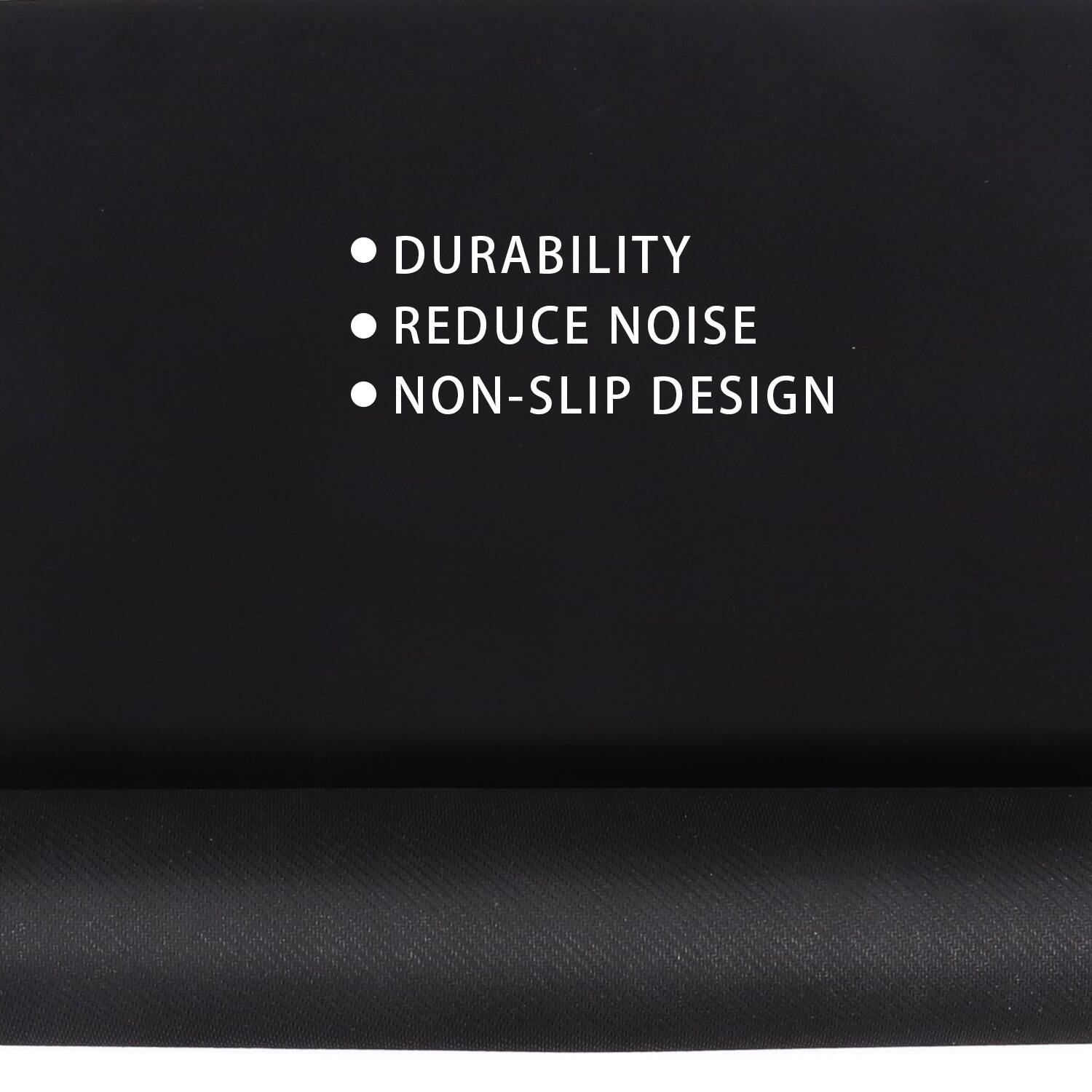 DURABILITY, REDUCE NOISE, NON-SLIP DESIGN