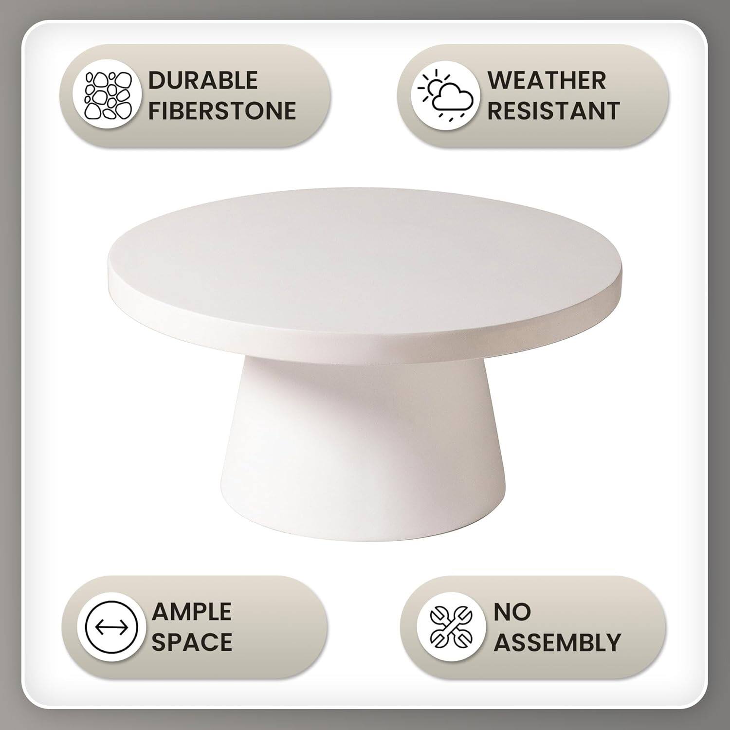 DURABLE FIBERSTONE  
WEATHER RESISTANT  
AMPLE SPACE  
NO ASSEMBLY