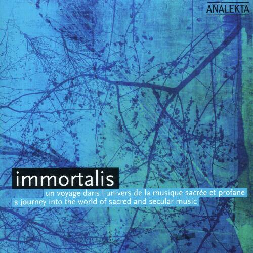 ANALEKTA

immortalis  
un voyage dans l'univers de la musique sacrée et profane  
a journey into the world of sacred and secular music