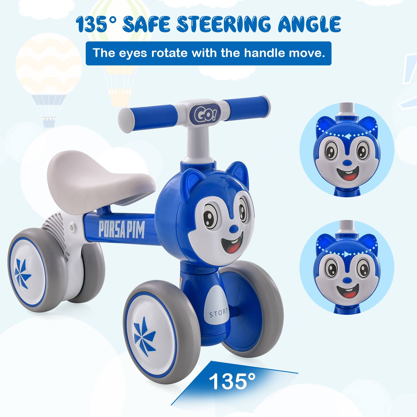 135° SAFE STEERING ANGLE  
The eyes rotate with the handle move.  
PORSA PIM  
135°