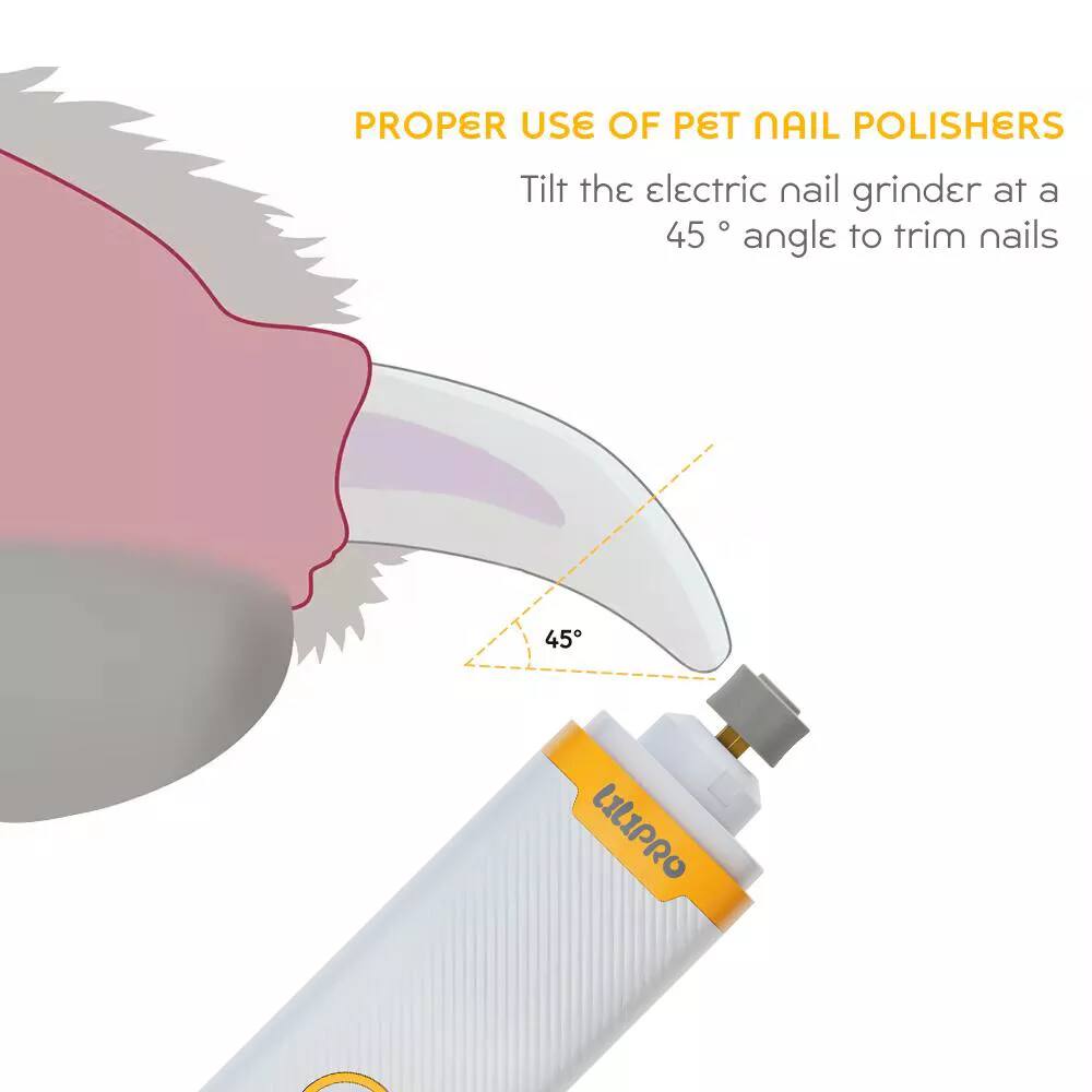 PROPER USE OF PET NAIL POLISHERS Tilt the electric nail grinder at a 45° angle to trim nails LILIPRO
