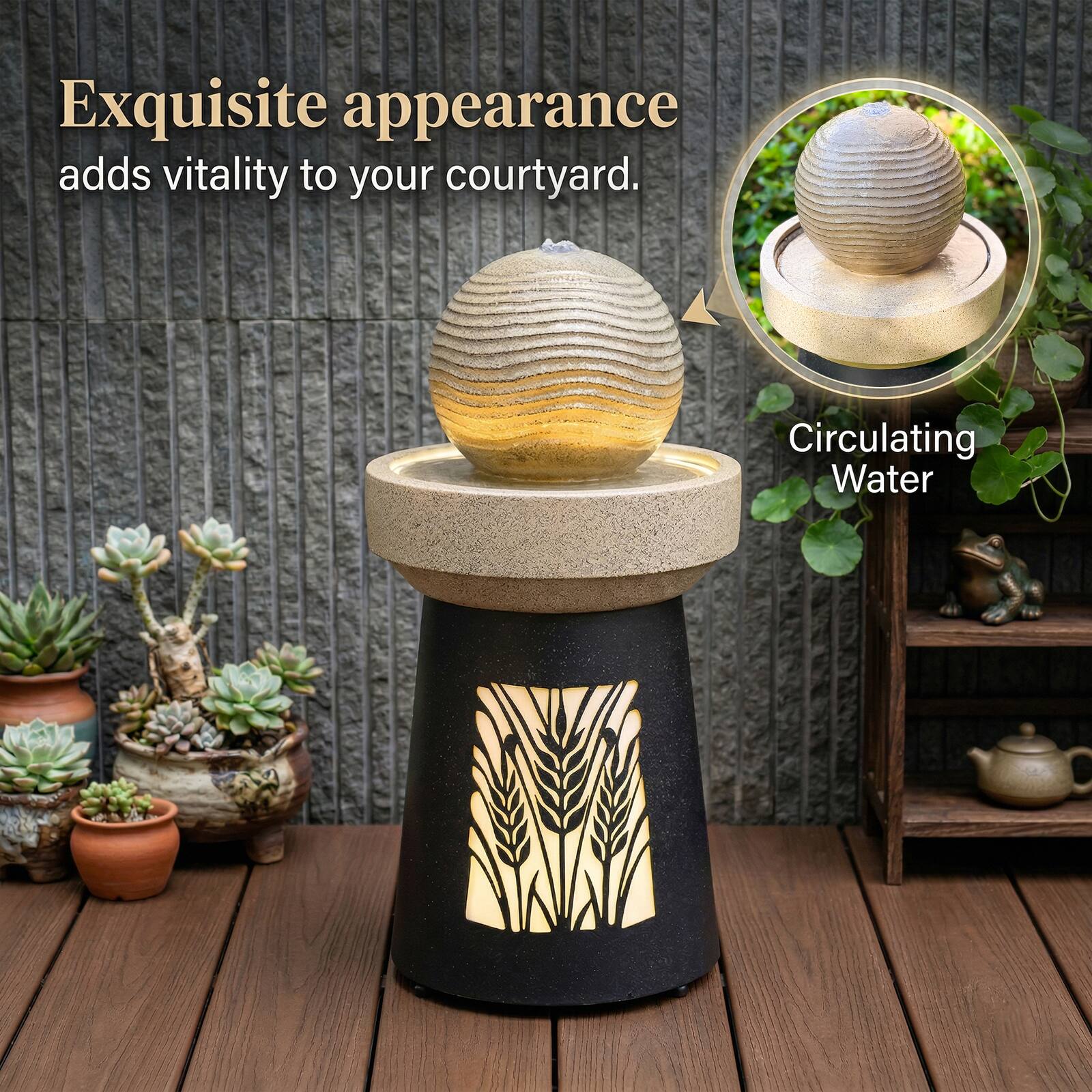 Exquisite appearance adds vitality to your courtyard.  
Circulating Water
