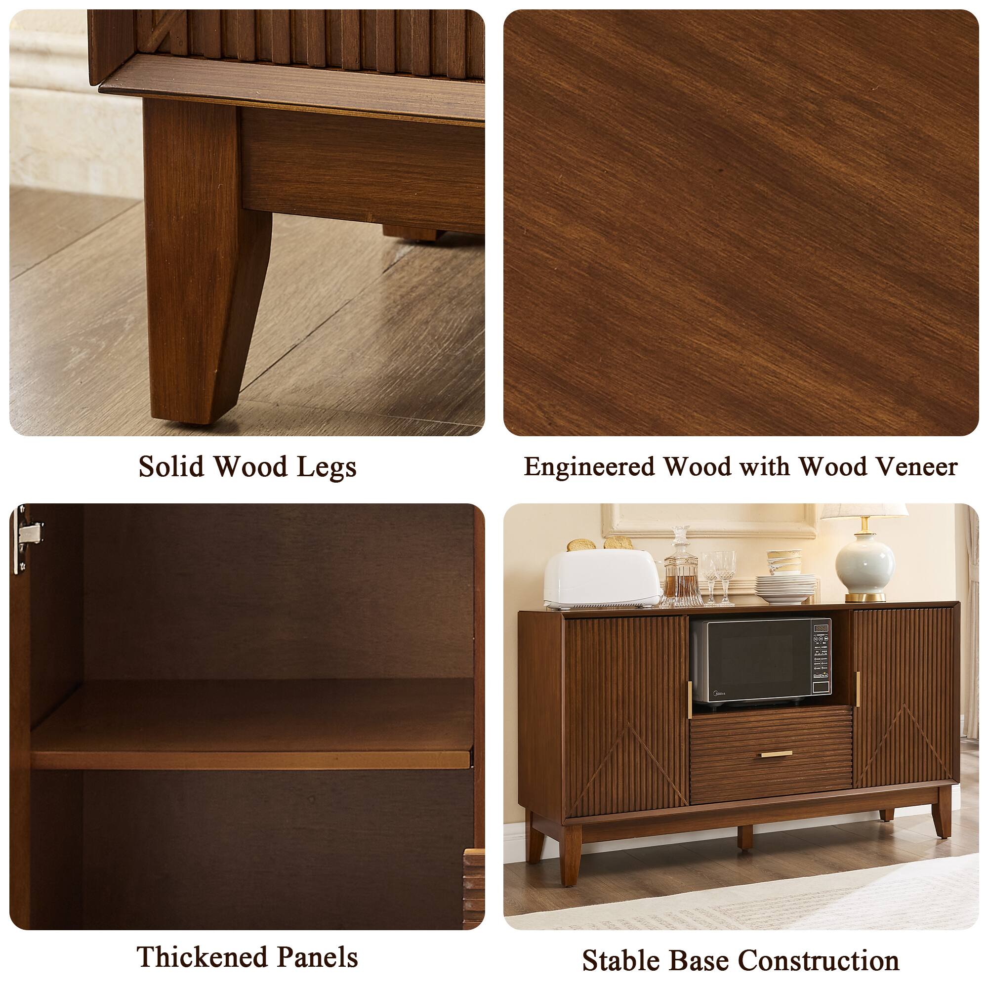 Solid Wood Legs  
Engineered Wood with Wood Veneer  
Thickened Panels  
Stable Base Construction
