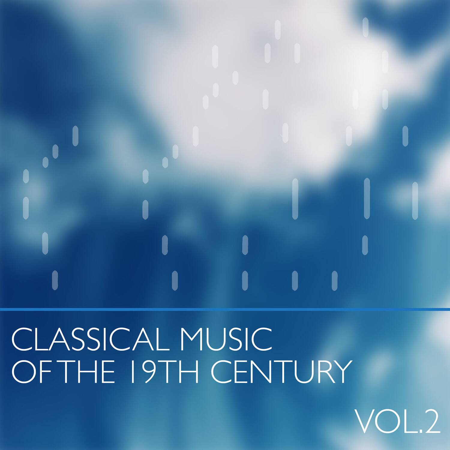 CLASSICAL MUSIC OF THE 19TH CENTURY VOL.2