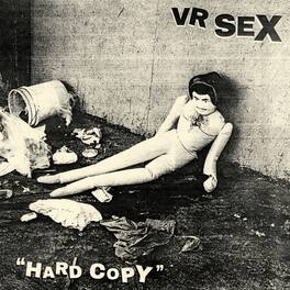 VR SEX - Hard Copy - VINYL LP
