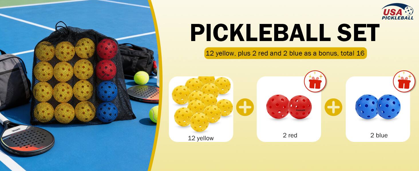 USA PICKLEBALL PICKLEBALL SET  
12 yellow, plus 2 red and 2 blue as a bonus, total 16  
12 yellow + 2 red + 2 blue