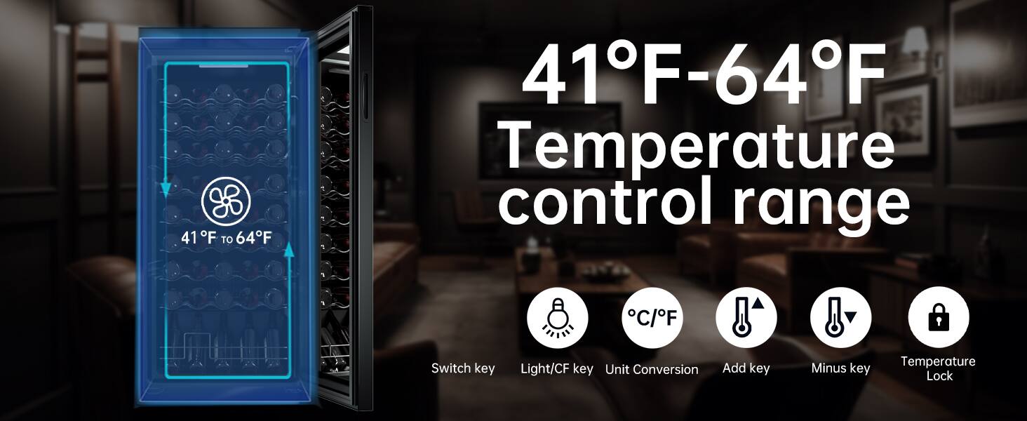 41°F-64°F Temperature control range

Switch key
Light/CF key
Unit Conversion
Add key
Minus key
Temperature Lock