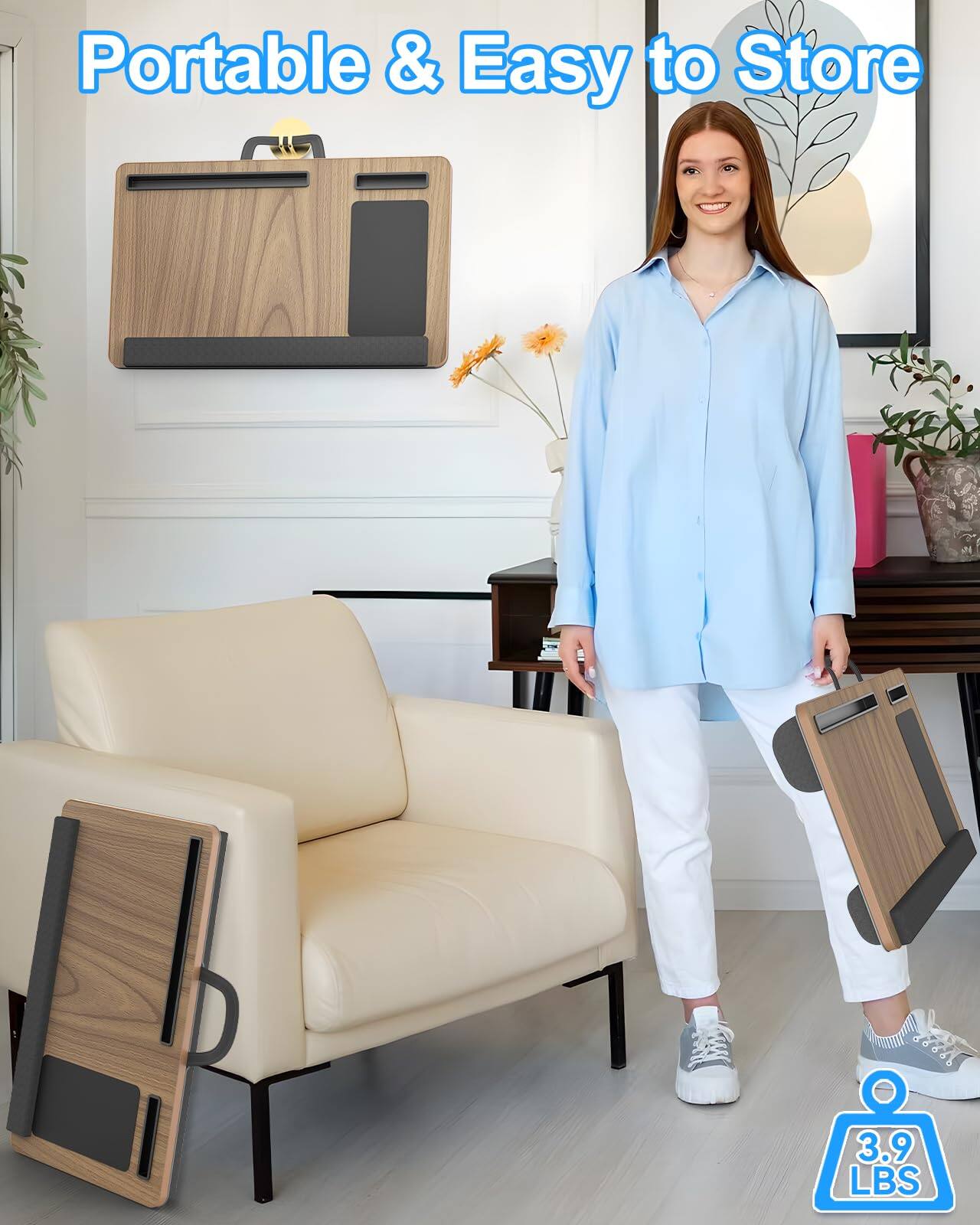 Portable & Easy to Store  
3.9 LBS