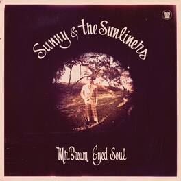Sunny & the Sunliners - Mr. Brown Eyed Soul - VINYL LP