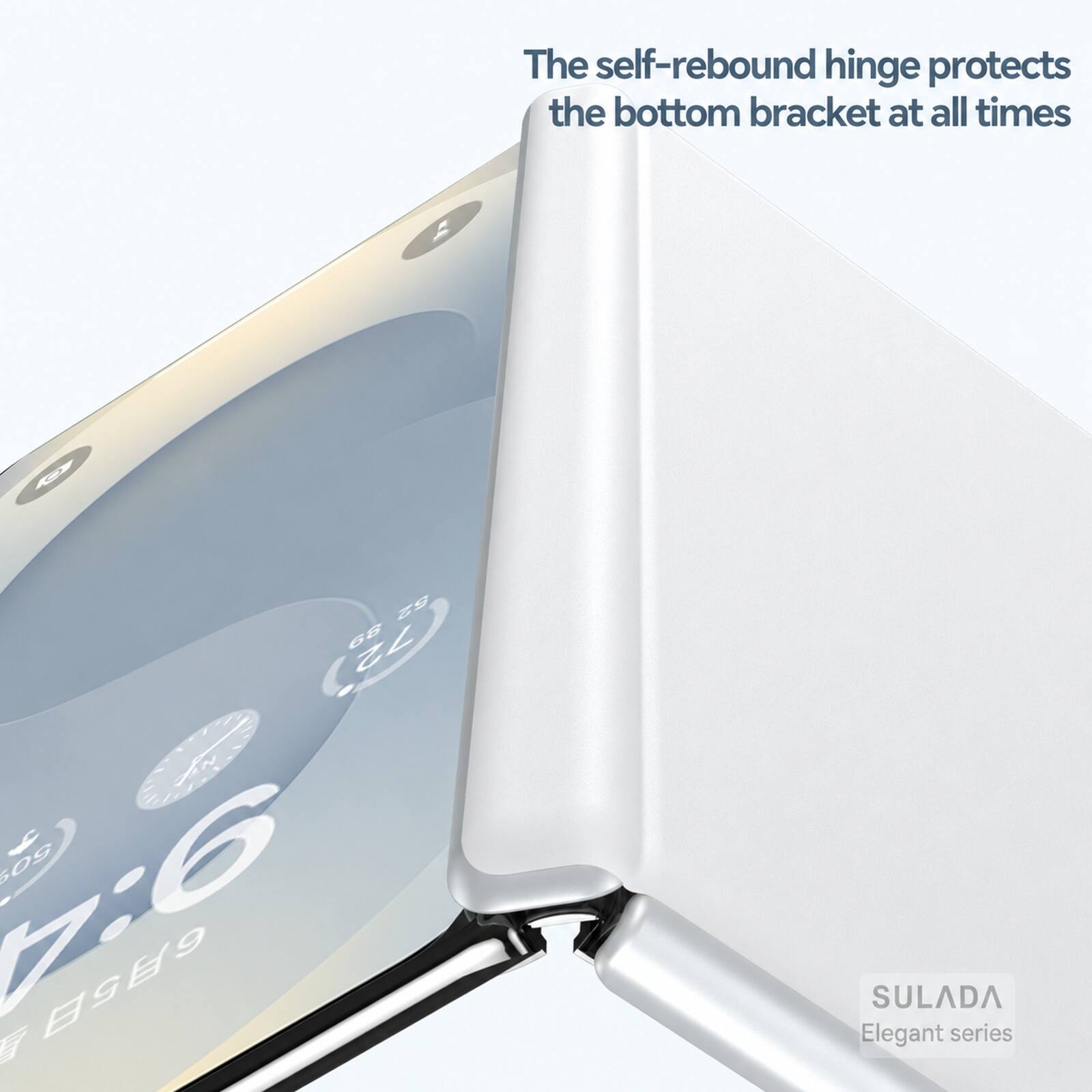 The self-rebound hinge protects the bottom bracket at all times - E9 66 72 S 50 9:Z 65 W SULADA Elegant series