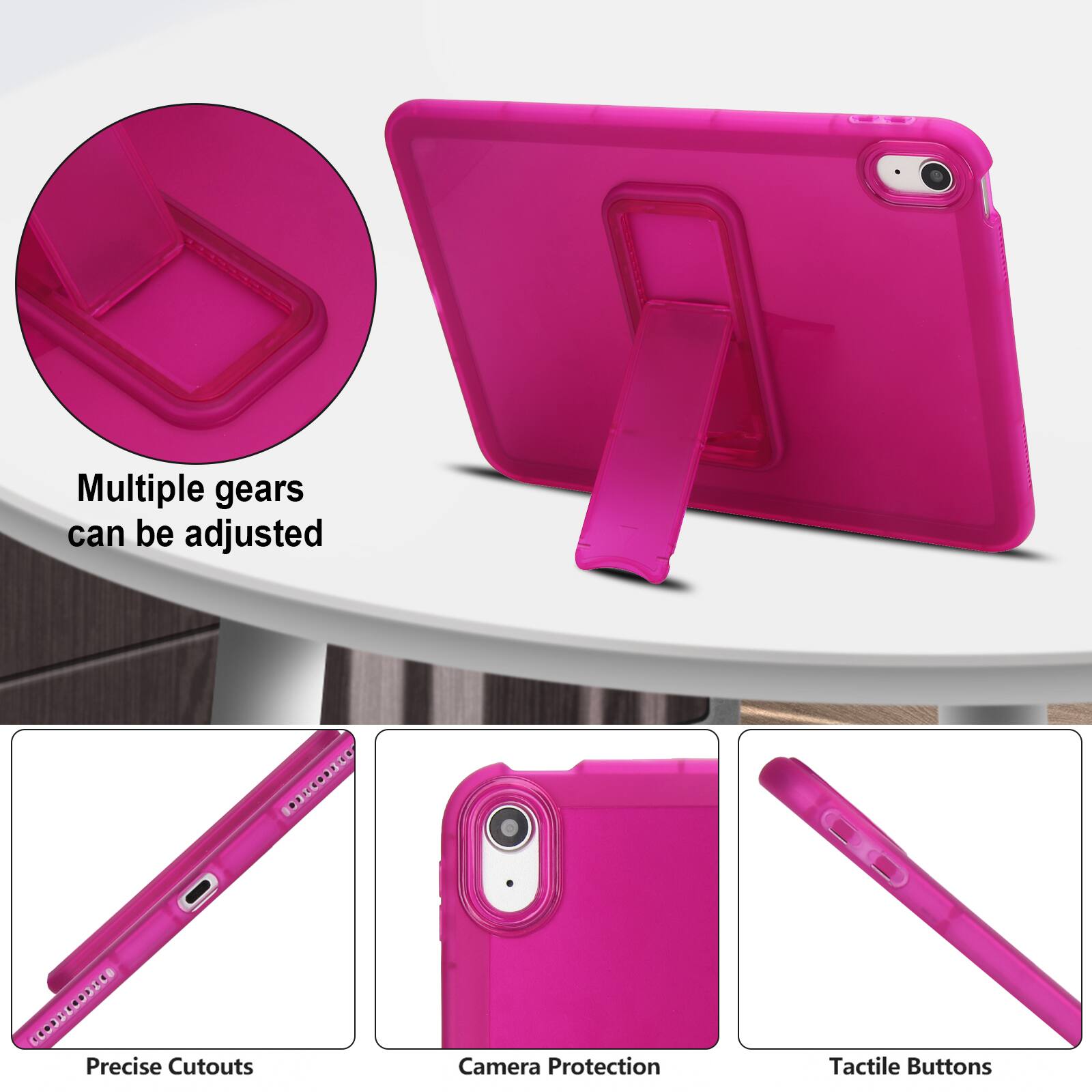 Multiple gears can be adjusted  
Precise Cutouts  
Camera Protection  
Tactile Buttons