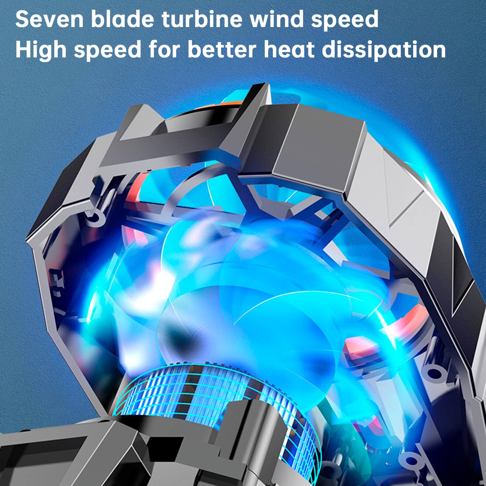 Seven blade turbine wind speed  
High speed for better heat dissipation