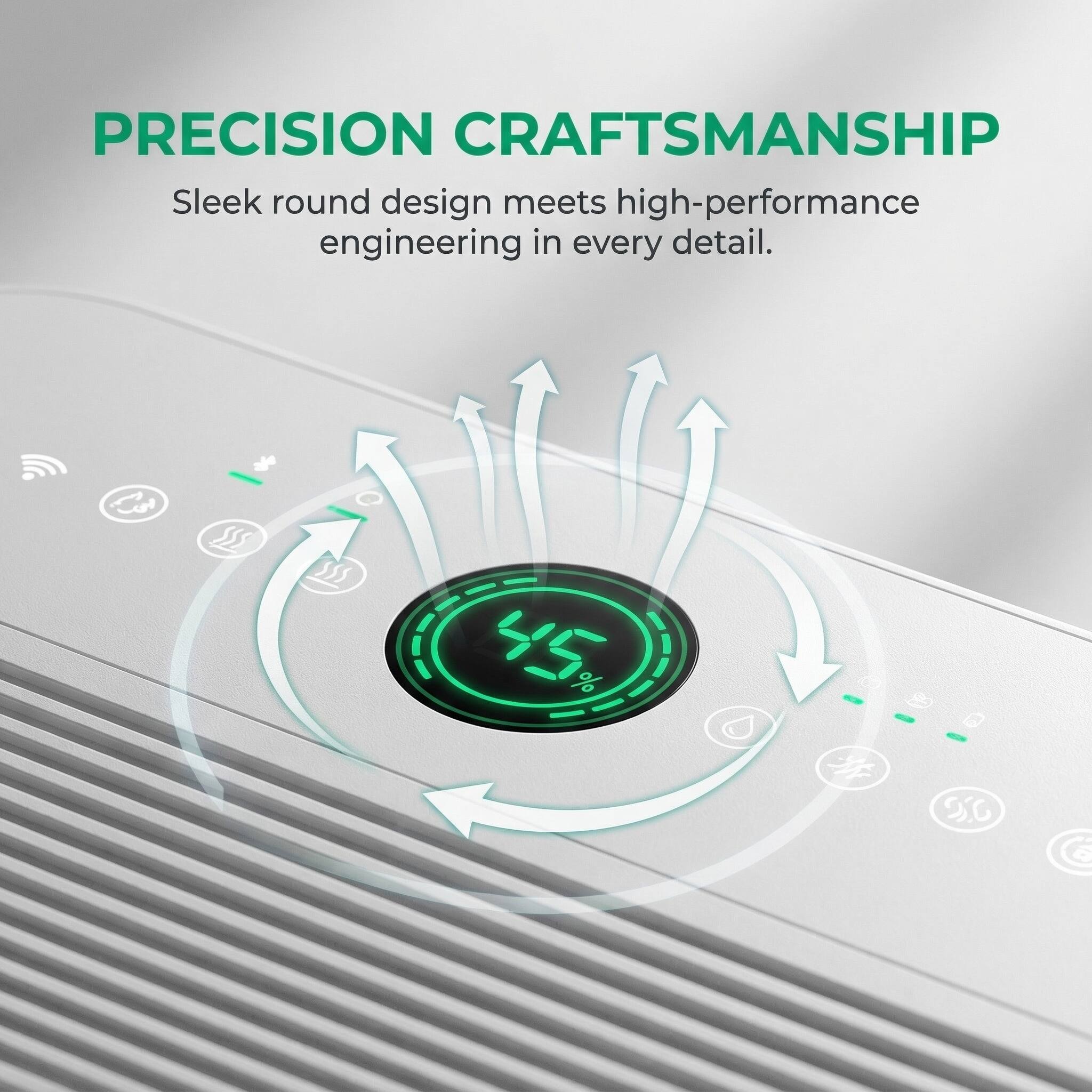 PRECISION CRAFTSMANSHIP  
Sleek round design meets high-performance engineering in every detail.