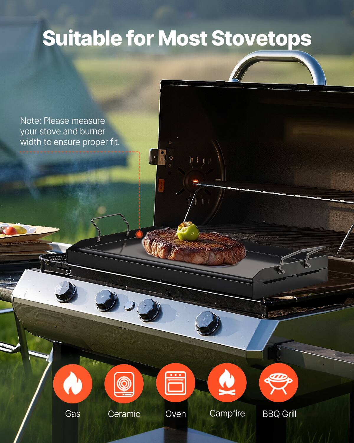 Suitable for Most Stovetops

Note: Please measure your stove and burner width to ensure proper fit.

Gas
Ceramic
Oven
Campfire
BBQ Grill