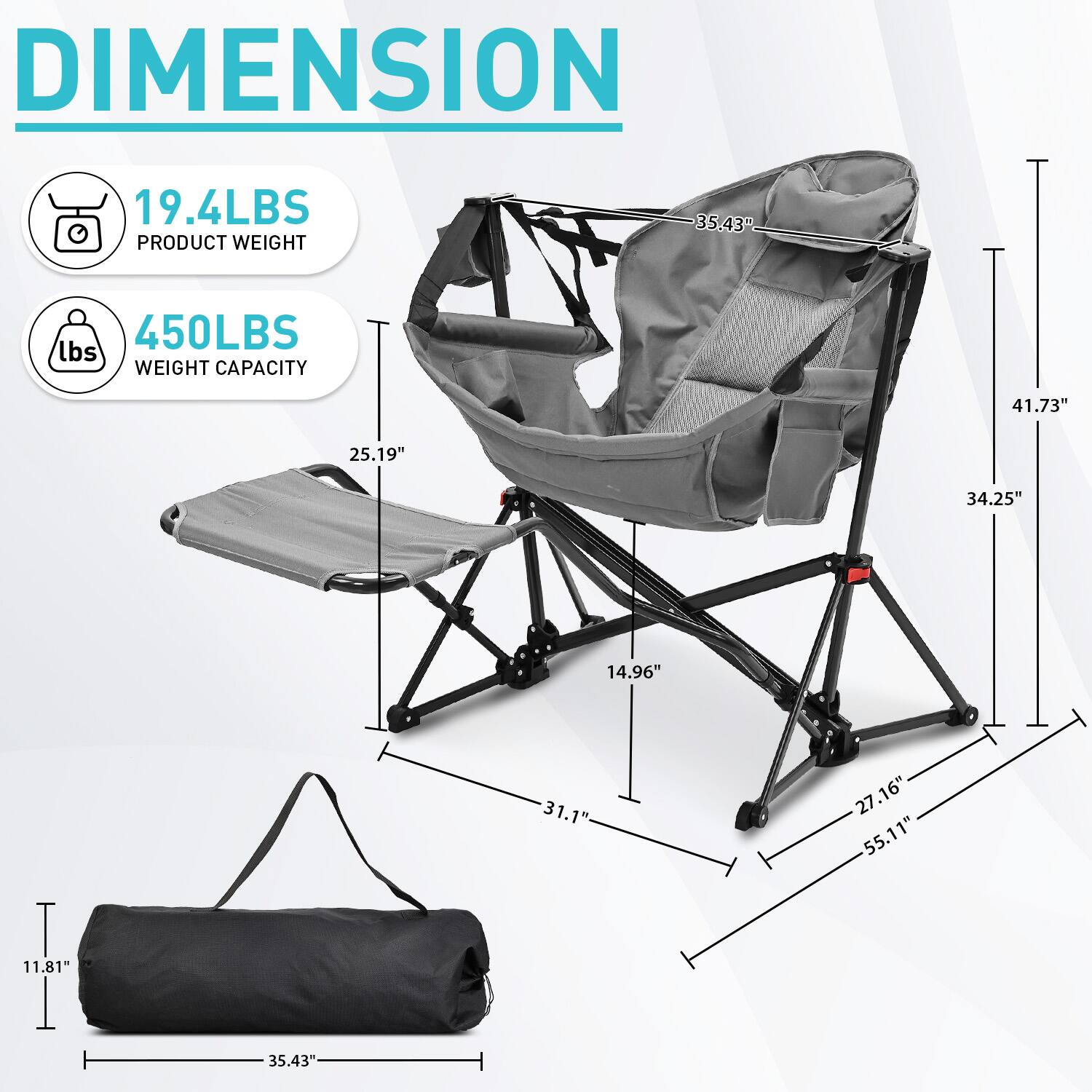DIMENSION  
19.4LBS PRODUCT WEIGHT  
450LBS WEIGHT CAPACITY  
35.43"  
41.73"  
25.19"  
34.25"  
14.96"  
11.81"  
31.1"  
27.16"  
55.11"