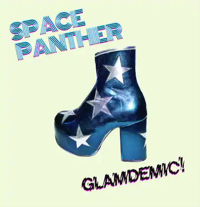 SPACE PANTHER
GLAMDEMIC!